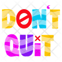 پیش‌نمایش فایل dont-quit-9510269 از پک حروف‌نگاری / تایپوگرافی