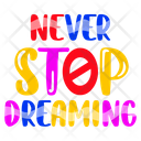 پیش‌نمایش فایل never-stop-dreaming-9483773 از پک حروف‌نگاری / تایپوگرافی